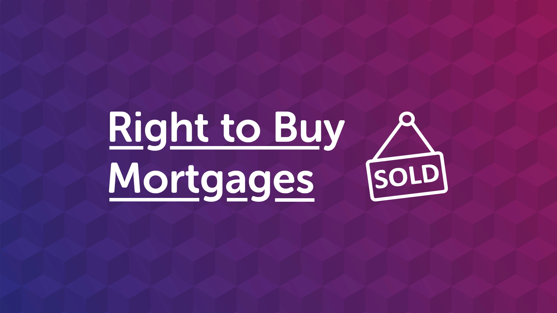 Right to Buy Mortgages Explained Sheffield